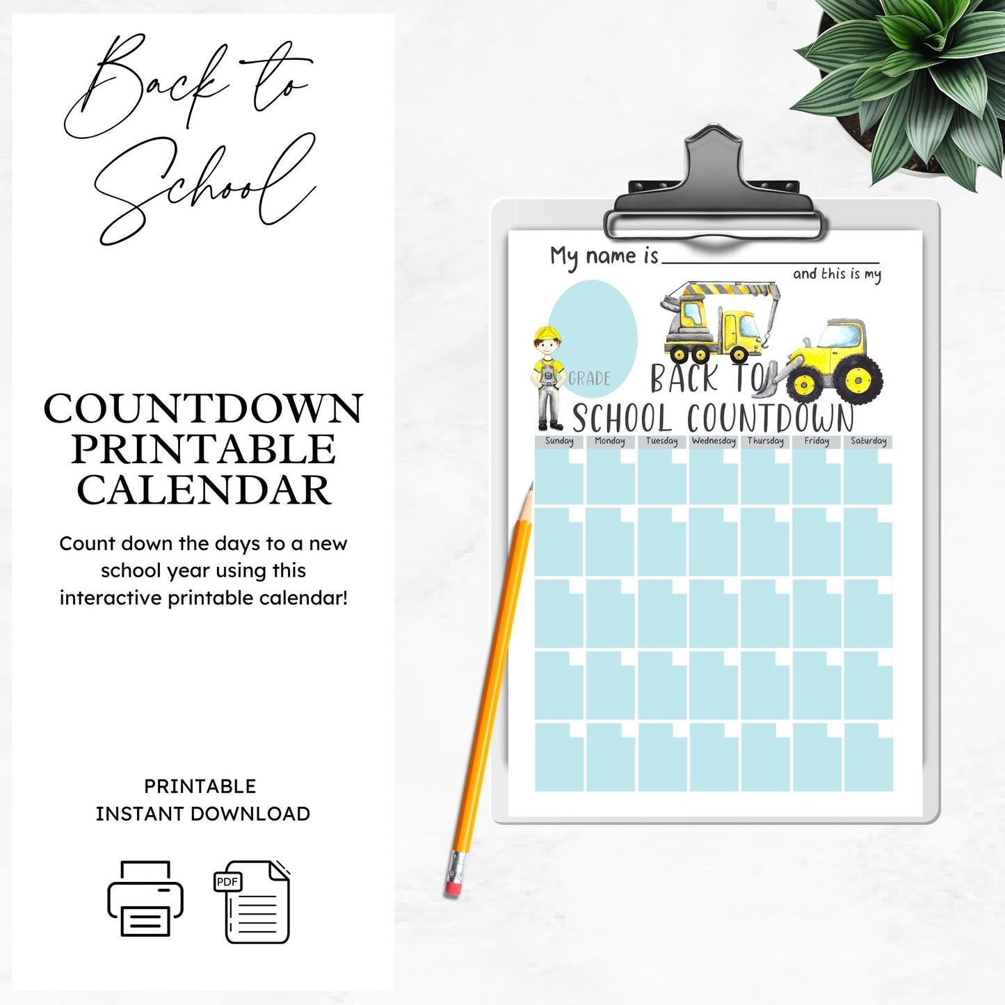 mockup image of a back to school countdown printable in a blue and yellow watercolour construction worker design on a clipboard on a table. Plant in background. Text on image reads school countdown calendar